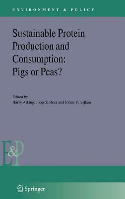 Sustainable Protein Production and Consumption: Pigs or Peas? by 