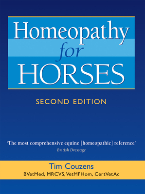 Homeopathy for Horses by Tim Couzens