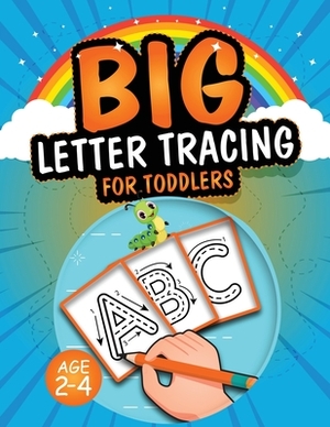 Big Letter Tracing for Toddlers by Richard Bentley, Creative Panda