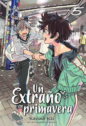 Un extraño en primavera, vol. 5 by Kanna Kii