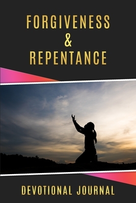 Forgiveness & Repentance by Pamela Tucker