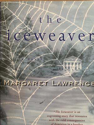 The Iceweaver by Margaret Lawrence