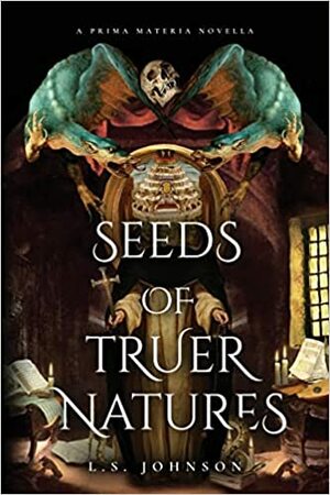 Seeds of Truer Natures by L.S. Johnson