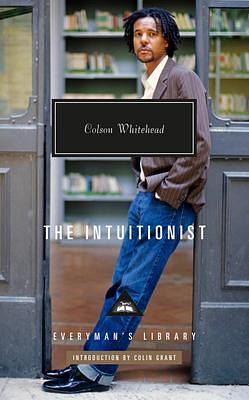 The Intuitionist: Introduction by Colin Grant by Colson Whitehead, Colson Whitehead