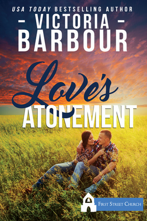 Love's Atonement by Victoria Barbour