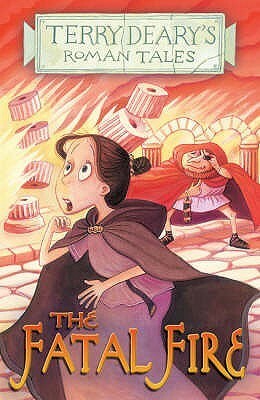 The Fatal Fire by Terry Deary, Helen Flook