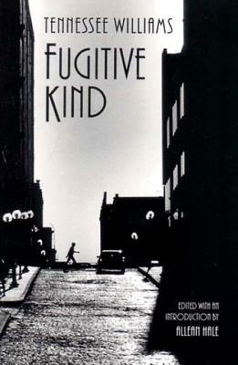 Fugitive Kind by Tennessee Williams
