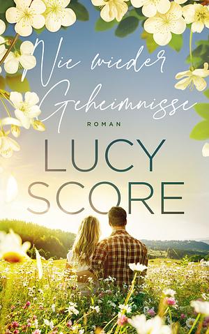 Nie wieder Geheimnisse by Lucy Score