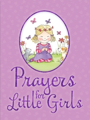 Prayers for Little Girls by Juliet David