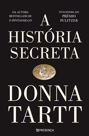 A História Secreta by Donna Tartt