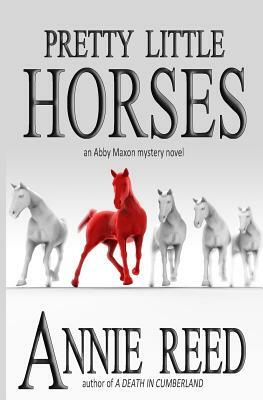 Pretty Little Horses by Annie Reed