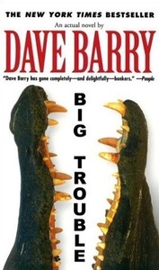 Big Trouble by Dave Barry