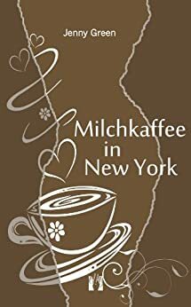 Milchkaffee in New York by Jenny Green