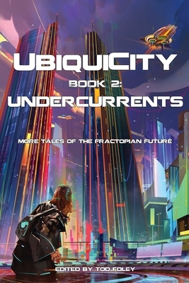 UbiquiCity 2: Undercurrents by Irene Bassett, Brad Cole