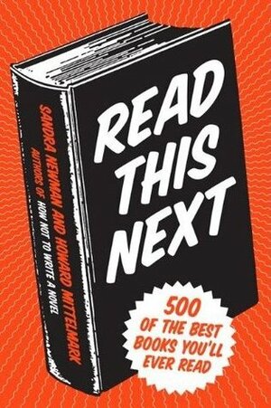 Read This Next: 500 of the Best Books You'll Ever Read by Sandra Newman, Howard Mittelmark
