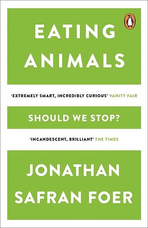 Eating Animals by Jonathan Safran Foer
