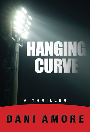 Hanging Curve by Dan Ames, Dani Amore