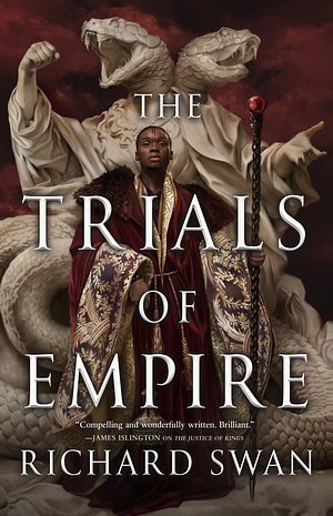 The Trials of Empire by Richard Swan