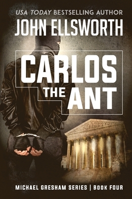 Michael Gresham: Carlos the Ant by John Ellsworth