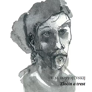 Zločin a trest by Fyodor Dostoevsky