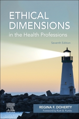 Ethical Dimensions in the Health Professions by Regina F. Doherty