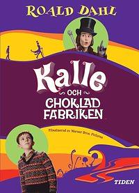 Kalle och chokladfabriken by Roald Dahl