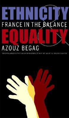Ethnicity & Equality: France in the Balance by Azouz Begag
