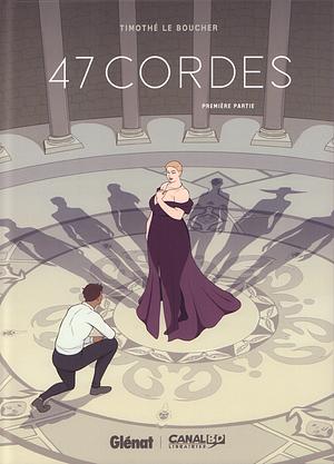 47 Cordes by Timothé Le Boucher