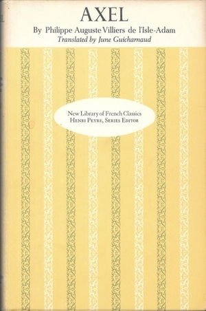Axël by Auguste Villiers de l'Isle-Adam