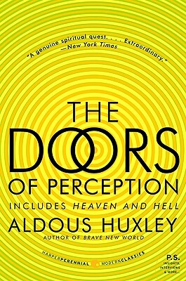 Doors of Perception; Heaven and Hell by Aldous Huxley
