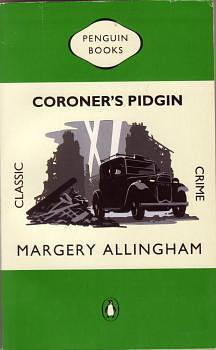 Coroner's Pidgin by Margery Allingham