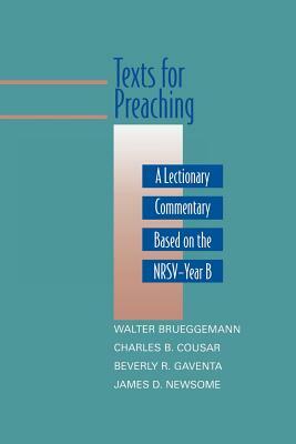 Texts for Preaching, Year B: A Lectionary Commentary Based on the NRSV by 