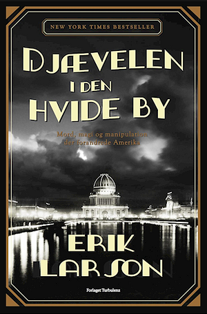 Djævelen i den hvide by by Erik Larson