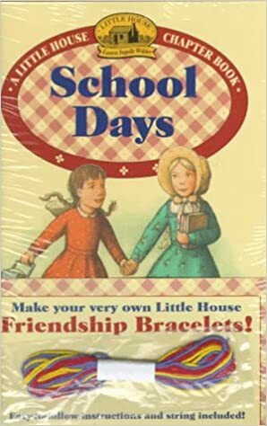 School Days With Friendship Bracelets by Laura Ingalls Wilder