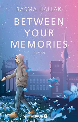 Between Your Memories by Basma Hallak