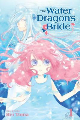 The Water Dragon's Bride, Vol. 1 by Rei Tōma