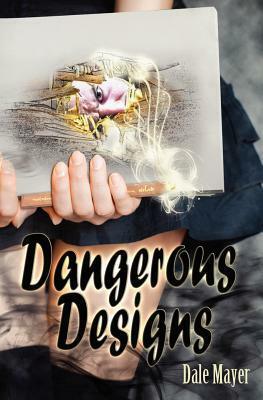 Dangerous Designs by Dale Mayer