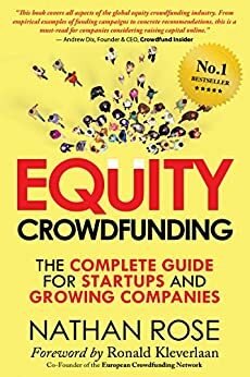 Equity Crowdfunding: The Complete Guide For Startups And Growing Companies by Nathan Rose