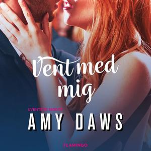 Vent med mig by Amy Daws