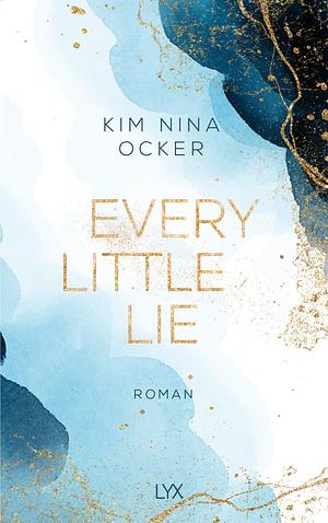 Every little Lie by Kim Nina Ocker