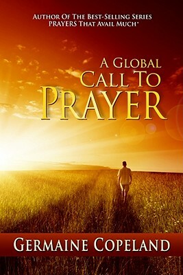 A Global Call to Prayer by Germaine Copeland