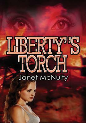 Liberty's Torch by Janet McNulty