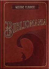 Bibliomania by Gustave Flaubert