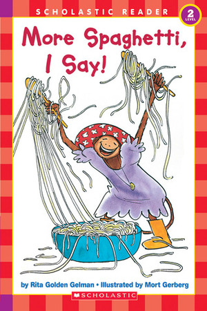 More Spaghetti, I Say! by Mort Gerberg, Rita Golden Gelman