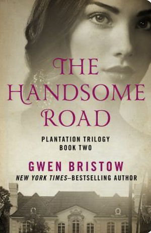 The Handsome Road by Gwen Bristow