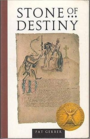 Stone of Destiny by Pat Gerber