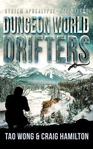 Dungeon World Drifters by Craig Hamilton, Tao Wong