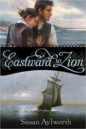 Eastward to Zion by Susan Aylworth