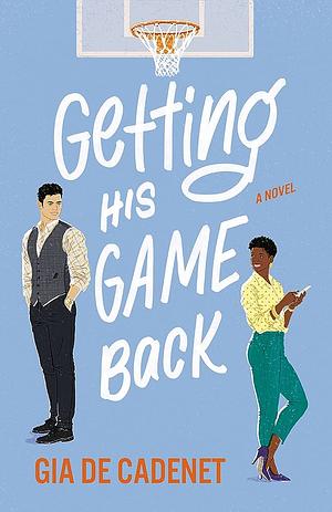 Getting His Game Back by Gia de Cadenet