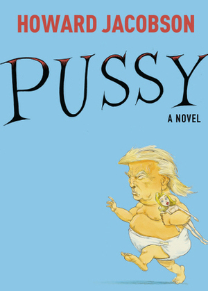 Pussy by Howard Jacobson